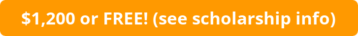 $1,200 or FREE! see scholarship info